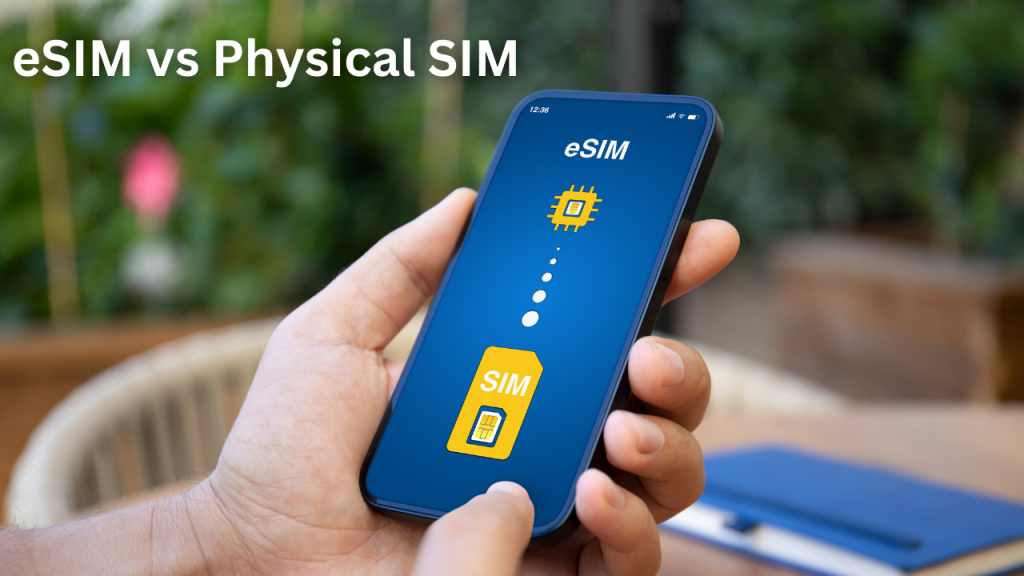eSIM vs Physical SIM