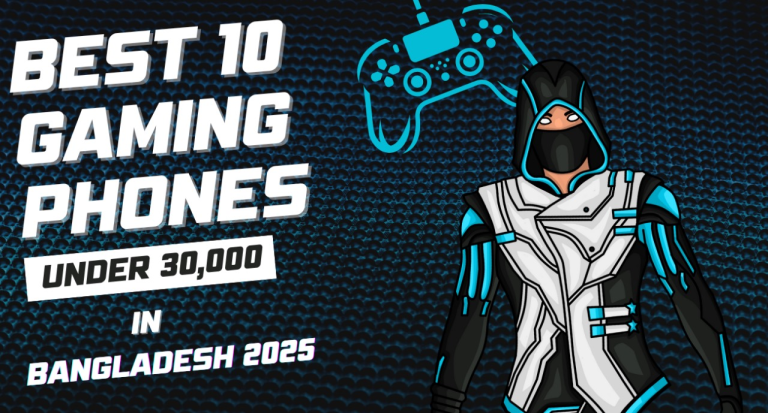 Best 10 Gaming Phones under 30,000 in Bangladesh 2025: Top Budget Picks